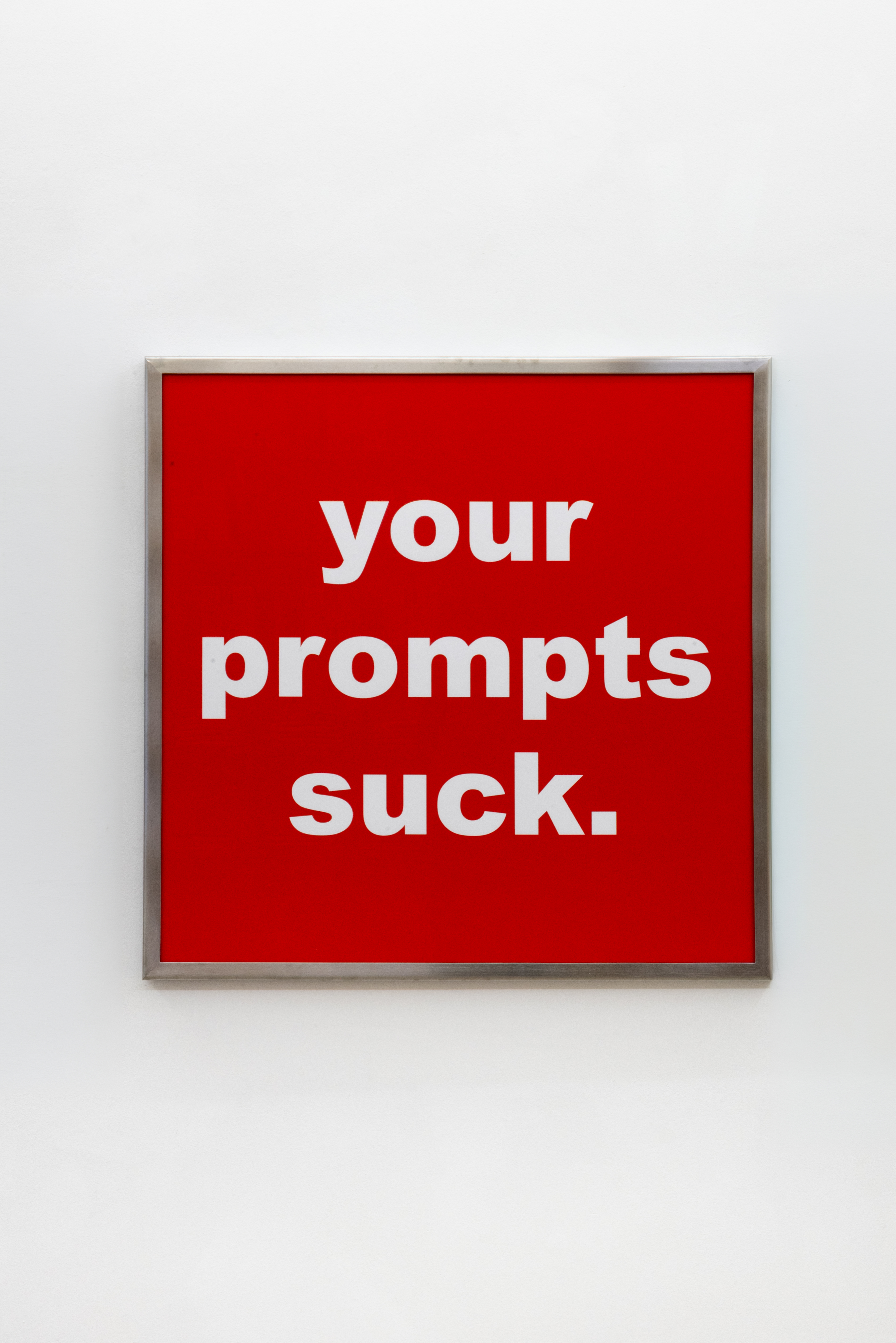 Gilles  Pegel - Fr -  Print (Your prompts suck.), 2026