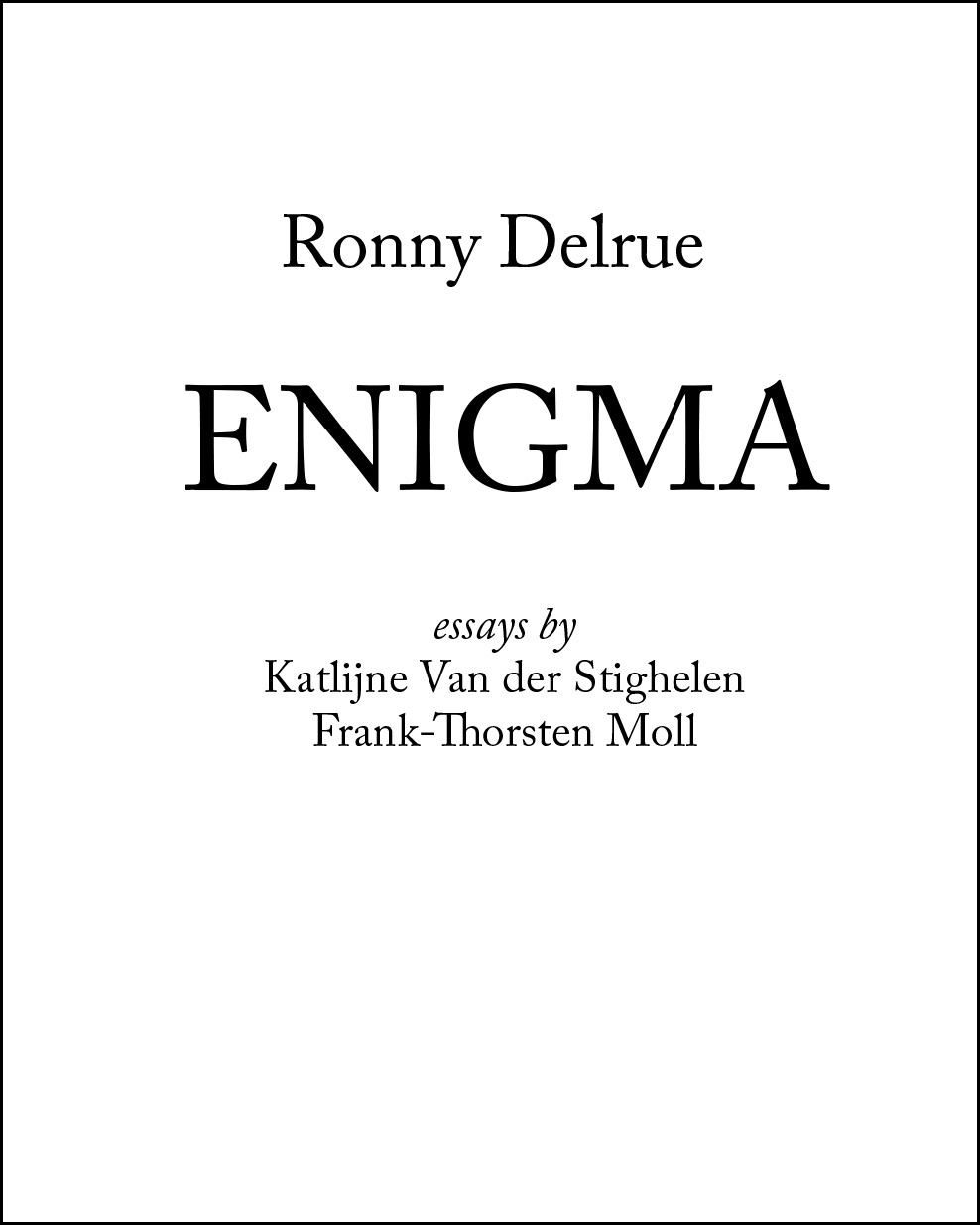 Ronny Delrue : ENIGMA | Artist Talk & Book Signing