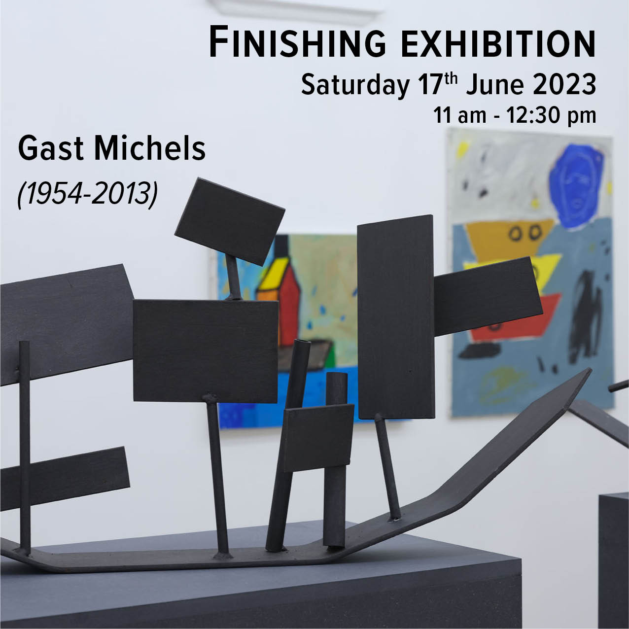 Finishing exhibition | Gast Michels